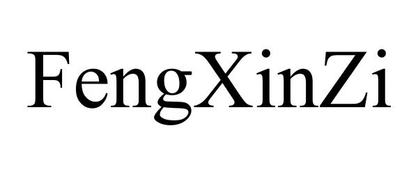 Trademark Logo FENGXINZI