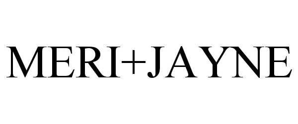 Trademark Logo MERI+JAYNE