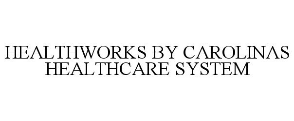  HEALTHWORKS BY CAROLINAS HEALTHCARE SYSTEM