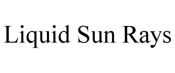 Trademark Logo LIQUID SUN RAYS