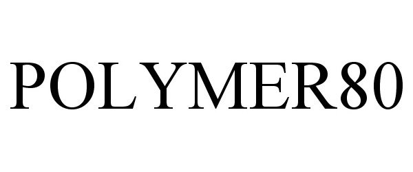 Trademark Logo POLYMER80