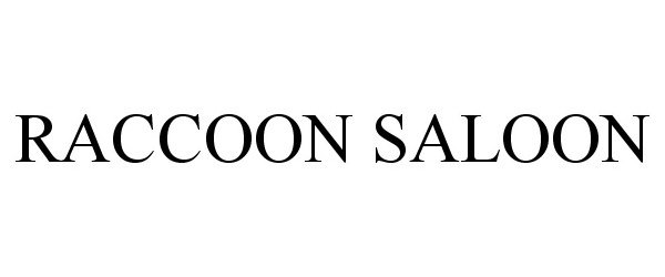 Trademark Logo RACCOON SALOON