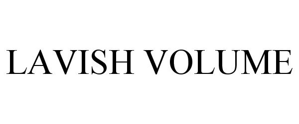 Trademark Logo LAVISH VOLUME