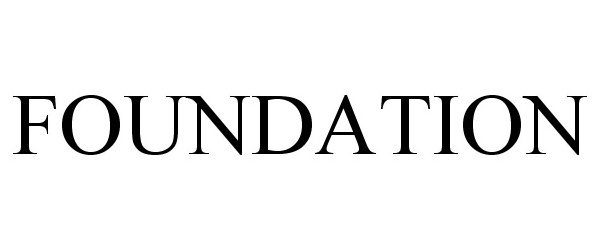 Trademark Logo FOUNDATION