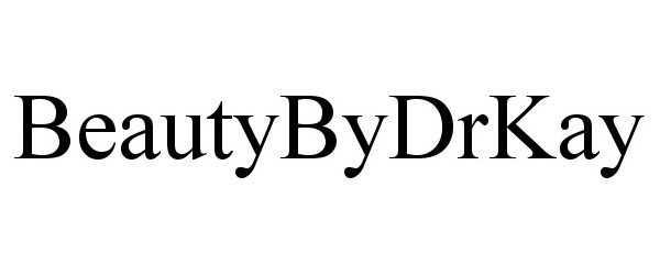 Trademark Logo BEAUTYBYDRKAY