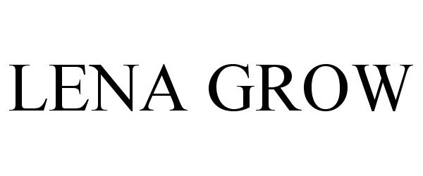 Trademark Logo LENA GROW