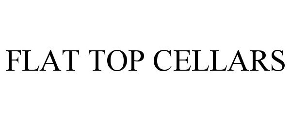 Trademark Logo FLAT TOP CELLARS