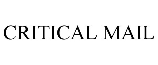 Trademark Logo CRITICAL MAIL