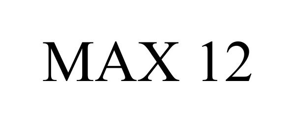  MAX 12