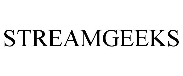 Trademark Logo STREAMGEEKS