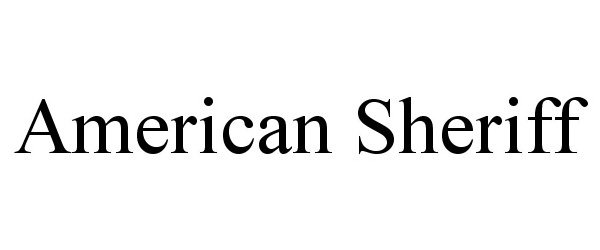 Trademark Logo AMERICAN SHERIFF
