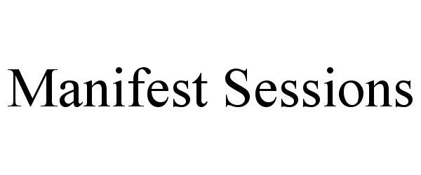  MANIFEST SESSIONS