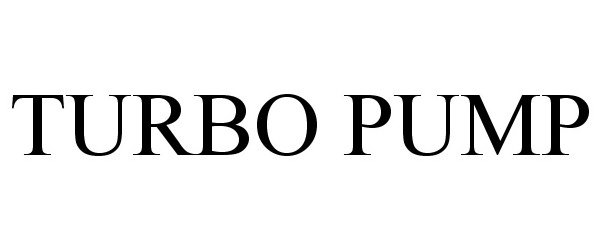 Trademark Logo TURBO PUMP