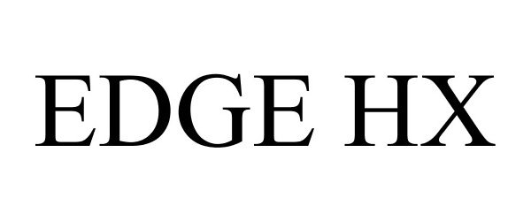 Trademark Logo EDGE HX