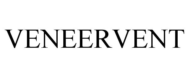  VENEERVENT