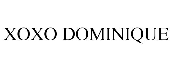 Trademark Logo XOXO DOMINIQUE