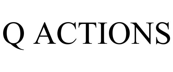 Trademark Logo Q ACTIONS