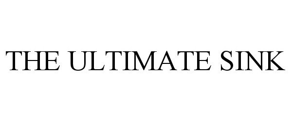 Trademark Logo THE ULTIMATE SINK