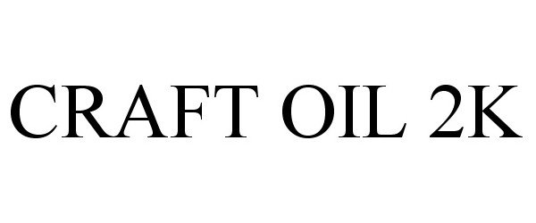  CRAFT OIL 2K