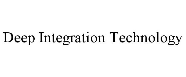  DEEP INTEGRATION TECHNOLOGY
