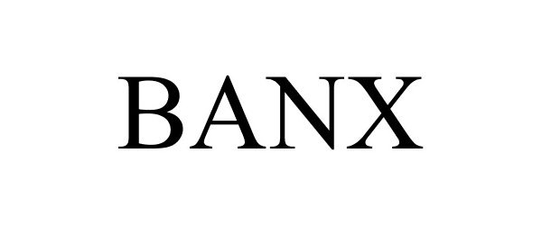 Trademark Logo BANX