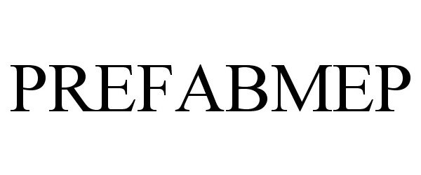 Trademark Logo PREFABMEP