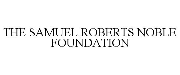  THE SAMUEL ROBERTS NOBLE FOUNDATION