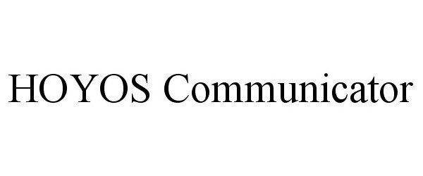 Trademark Logo HOYOS COMMUNICATOR