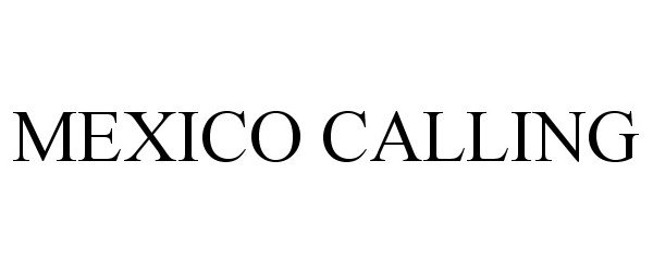  MEXICO CALLING