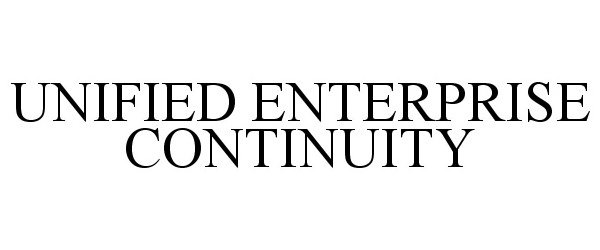  UNIFIED ENTERPRISE CONTINUITY