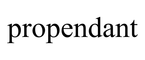 Trademark Logo PROPENDANT