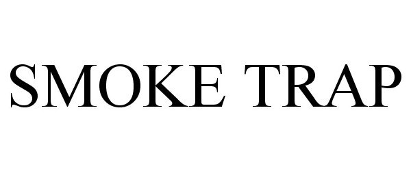 Trademark Logo SMOKE TRAP