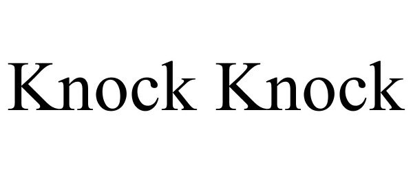 Trademark Logo KNOCK KNOCK