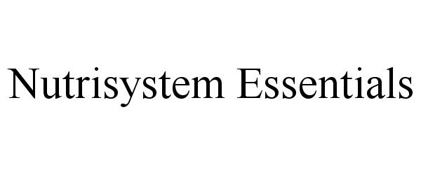 Trademark Logo NUTRISYSTEM ESSENTIALS