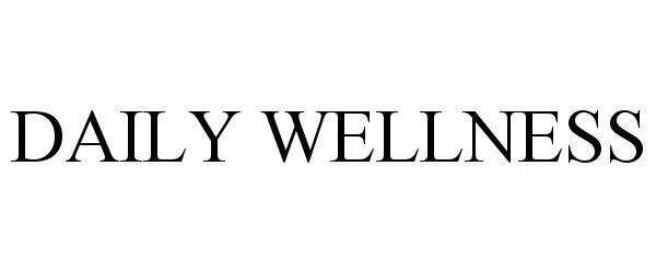 Trademark Logo DAILY WELLNESS