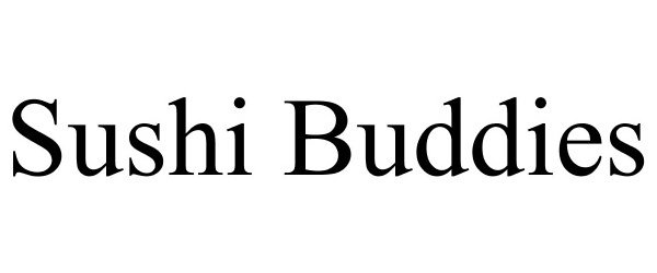 Trademark Logo SUSHI BUDDIES