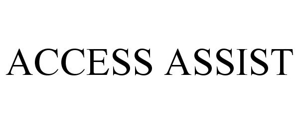 Trademark Logo ACCESS ASSIST