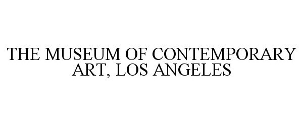  THE MUSEUM OF CONTEMPORARY ART, LOS ANGELES