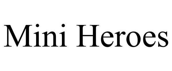 Trademark Logo MINI HEROES