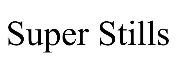 Trademark Logo SUPER STILLS
