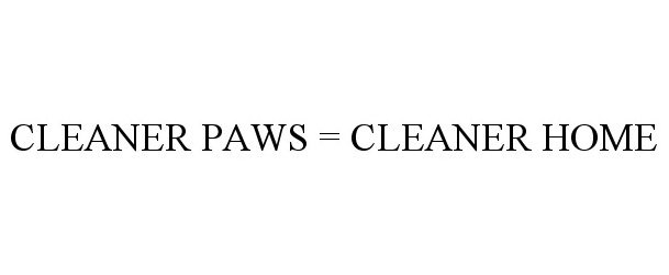  CLEANER PAWS = CLEANER HOME