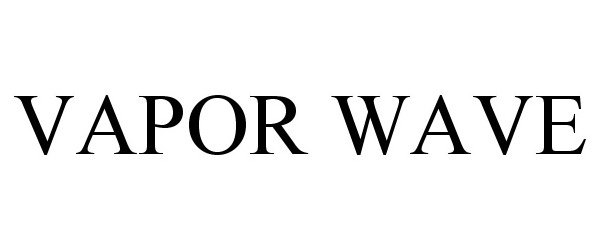 Trademark Logo VAPOR WAVE