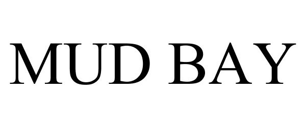 Trademark Logo MUD BAY