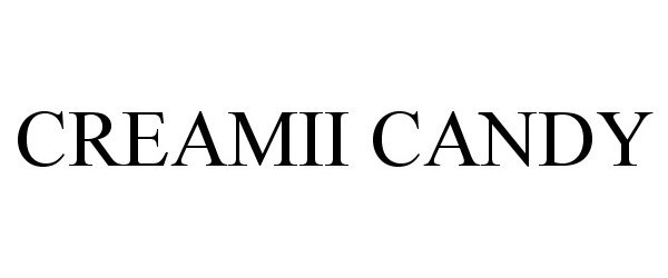Trademark Logo CREAMII CANDY
