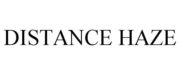 Trademark Logo DISTANCE HAZE