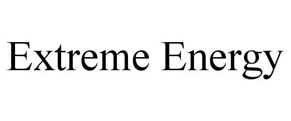 Trademark Logo EXTREME ENERGY