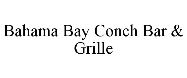  BAHAMA BAY CONCH BAR &amp; GRILLE