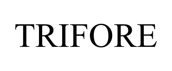 Trademark Logo TRIFORE