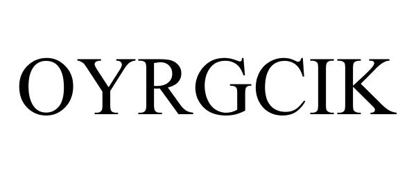 Trademark Logo OYRGCIK