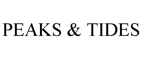 Trademark Logo PEAKS & TIDES